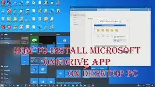 How to Install Microsoft OneDrive App On Desktop PC