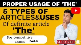 PROPER USAGE OF 'THE' || ARTICLES IN ENGLISH GRAMMAR || PART - 4 || FULL CONCEPT IN ONE VIDEO
