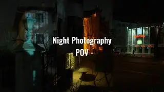 Night Time Photography - POV 4K - Fujifilm XE4