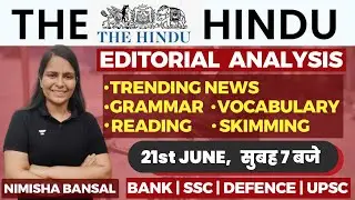 The Hindu Editorial | 21st June 2023 | Vocab, Error Detection, Reading, Skimming | Nimisha Bansal