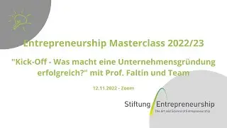 Kick-Off der Masterclass 2022/2023 - "Was macht eine Unternehmensgründung erfolgreich?"