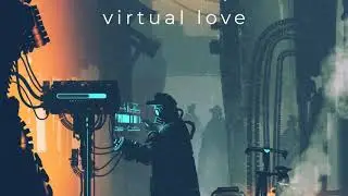 Virtual Love feat J Lewis