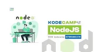 KodeCamp 4.0 Intermediate NodeJs Class 18