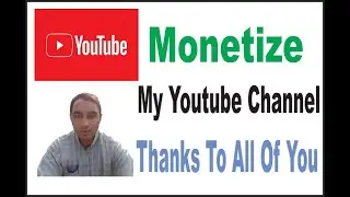 Monetize My Youtube Channel || Channel Monetization || I Got My Youtube Monetization || Basic IT