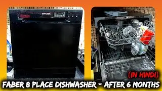 Faber 8 Place Dishwasher review - After 6 months (in Hindi)