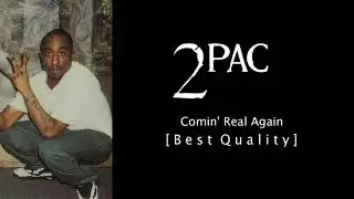 2Pac - Comin' Real Again (feat. MC Breed) (Best Quality)
