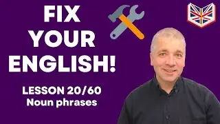 Noun phrases (Lesson 20/60: 