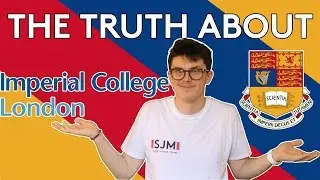 WHAT IT'S REALLY LIKE TO STUDY AT IMPERIAL COLLEGE LONDON | THE TRUTH ABOUT IMPERIAL