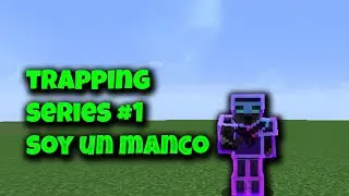 MI PRIMERA VEZ TRAPEANDO XD *TRAPPING SERIES 1*
