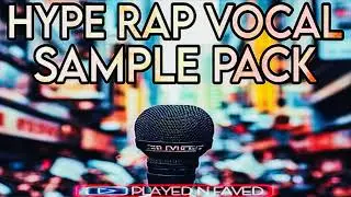 Hype Rap Vocal Sample Pack - Free Acapellas