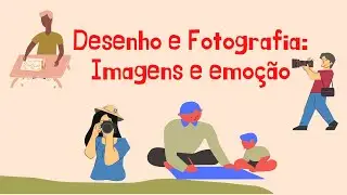 Desenho e Fotografia - aula 07
