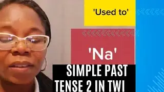 Lesson 35: The Simple Past Tense 2 (Used To)