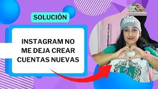 INSTAGRAM NO ME DEJA CREAR CUENTAS NUEVAS SOLUCIÓN!!