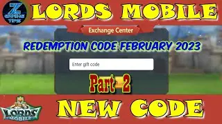 Lords mobile New Redeem - Code New | Redemption Code February 2023 - Part 2 | Lords Mobile