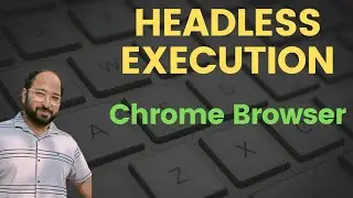 Headless Mastery: Execute UI Test Scripts Seamlessly with Selenium WebDriver | Step-by-Step Guide