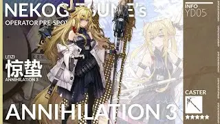 [ARKNIGHTS] Leizi Pre-Spotlight [Ft. Annihilation 3 + bad/niche operators] + Channel/Discord Update