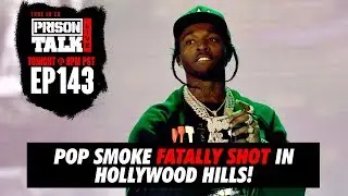 Young rapper Pop Smoke fatally shot in Hollywood Hills home - Prison Talk Live Stream E143
