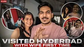 Visited HYDERABAD with WIFE First Time | COUPLE VLOG