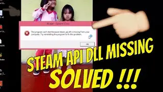 How To: Steam Must Be Running To Play This Game \ Steam Api Dll Missing SOLVED !!!