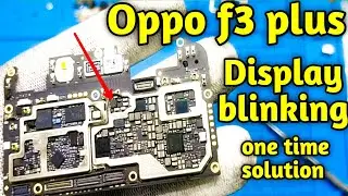 oppo f3 plus display light blinking solution || Oppo f3 plus display light solution