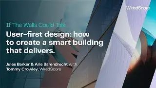 How to create a smart building that delivers. A conversation with Tommy Crowley, WiredScore