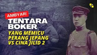 😱 BOKER YANG MEMICU PERANG CHINA VS JEPANG KEDUA (1937-1945)