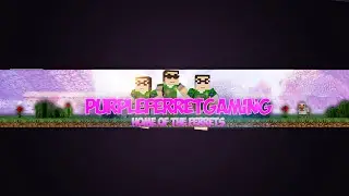 PurpleFerretGaming OFFICIAL Channel Trailer!