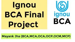 Ignou BCA Final Project | Bca Ignou Final Semester Project | Ignou BCA | Ignou Bca Project
