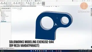 Solidworks Modeling Exercise 044 by Reza Vahdatparast