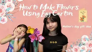 Mother's day gift idea 2021| Mother's day DIY flowers| Kids Craft| Egg Carton| Homemade