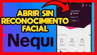 ✅COMO ABRIR NEQUI SIN RECONOCIMIENTO FACIAL