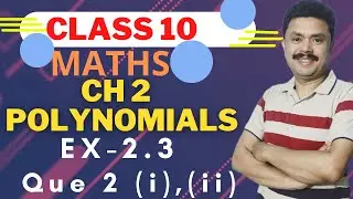 Polynomials Class 10 | Maths Chapter 2 | Exercise 2.3 Que 2 (i) and (ii)