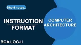 INSTRUCTION FORMAT| Instruction Format in Computer Architecture |What is Instruction Format |loc bca