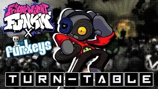 Turn-Table - A U.BFunkeys FNF song + [FLP]