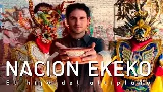 Nación EKEKO - El hijo del altiplano (CLIP OFICIAL)