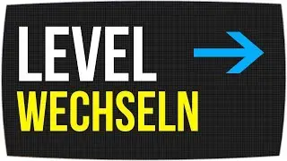 Level wechseln & UI Steuerungs-Fix  ► Unreal Engine Tutorial (German)