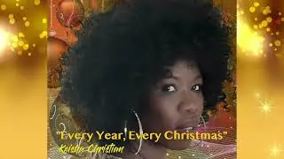 Keisha Christian Every Year Every Christmas