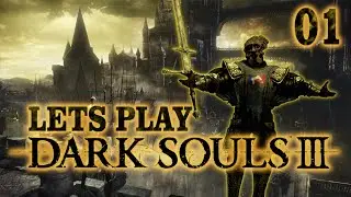 [BLIND] Dark Souls III - Episode 1 - MJ ditched me. Again.