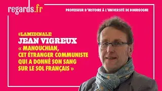 « Manouchian, cet étranger communiste qui a donné son sang sur le sol français »