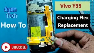 Vivo Y53 Charging Patta Replacement l How To Change Vivo Y53 Flex Cable