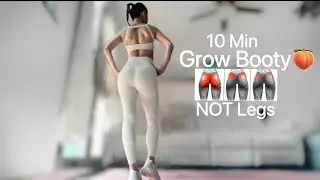 10-Min Grow Glutes NOT Legs I No Squats/Lunges/Quads/Jump I Rounder Butt I Booty Burn Workout