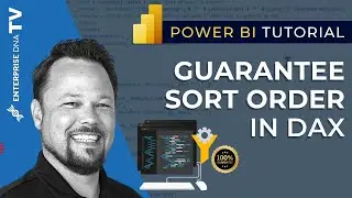 How To Guarantee Sort Order In DAX — Yes You Can!