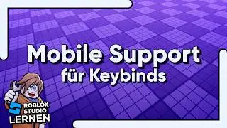 Mobile Support für Key Binds leicht gemacht! | Roblox Studio Lernen (RSL 3.6 – ContextActionService)
