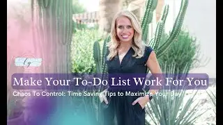 Chaos To Control: Week 2 Making Your To Do List Work For You
