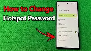 How to Change Hotspot Password on Google Pixel | Full Guide