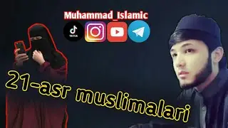 21-asr muslimalari❗️| Muhammad Islamic tiktok
