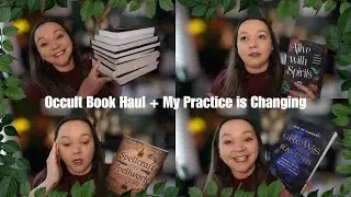 HUGE Occult Book Haul + My Practice Is Changing + Good Witchy Books I've Been Reading Recently