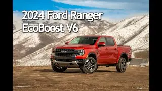2024 Ford Ranger - now with boosted V6 power!