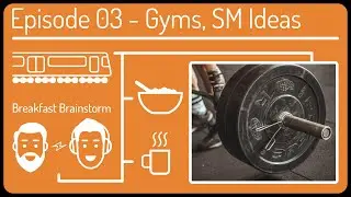 Gyms - Social Media, Marketing and Engagement -   Breakfast Brainstorm 03