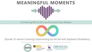 Episode10 - Autism Screening: Implementing the M-Chat with Stephanie Shrewsberry - June 2024